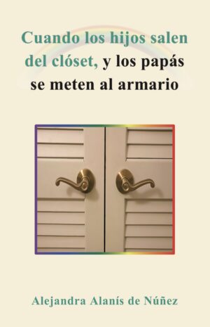Cuando los hijos salen del clóset, y los papás se meten al armario